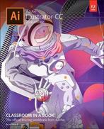 9780134852492 | Adobe Illustrator CC Classroom in a Book ..., Verzenden, Nieuw