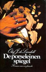 Porseleinen spiegel 9789022505304 Olaf J. de Landell, Boeken, Verzenden, Gelezen, Olaf J. de Landell