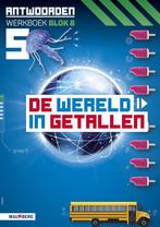 De wereld in Getallen versie 5 Antwoorden blok 8 groep 5, Boeken, Schoolboeken, Verzenden, Nieuw
