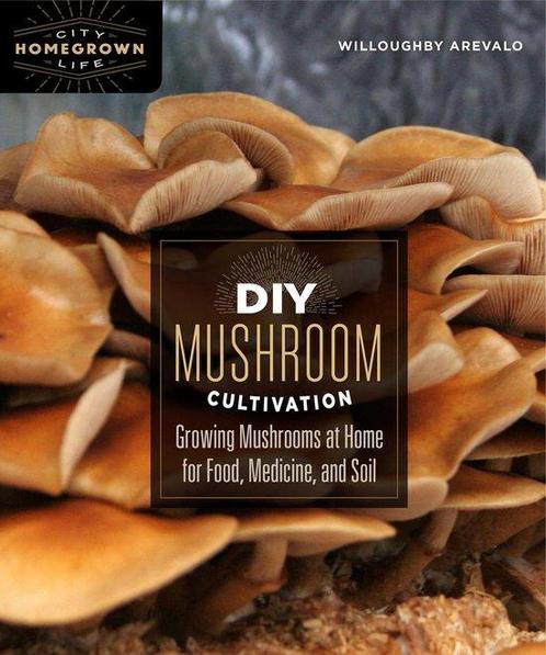 9780865718951 DIY Mushroom Cultivation Willoughby Arevalo, Boeken, Studieboeken en Cursussen, Nieuw, Verzenden