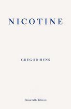 9781910695074 Nicotine | Tweedehands, Gregor Hens, Zo goed als nieuw, Verzenden