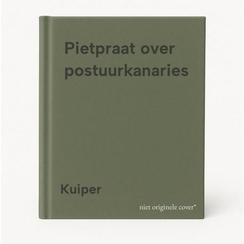 Pietpraat over postuurkanaries 9789025269265 Kuiper, Boeken, Hobby en Vrije tijd, Gelezen, Verzenden