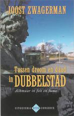 Tussen droom en daad in Dubbelstad 9789054291886, Verzenden, Zo goed als nieuw, Joost Zwagerman