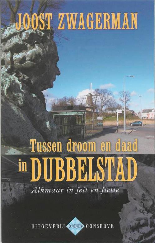 Tussen droom en daad in Dubbelstad 9789054291886, Boeken, Literatuur, Zo goed als nieuw, Verzenden