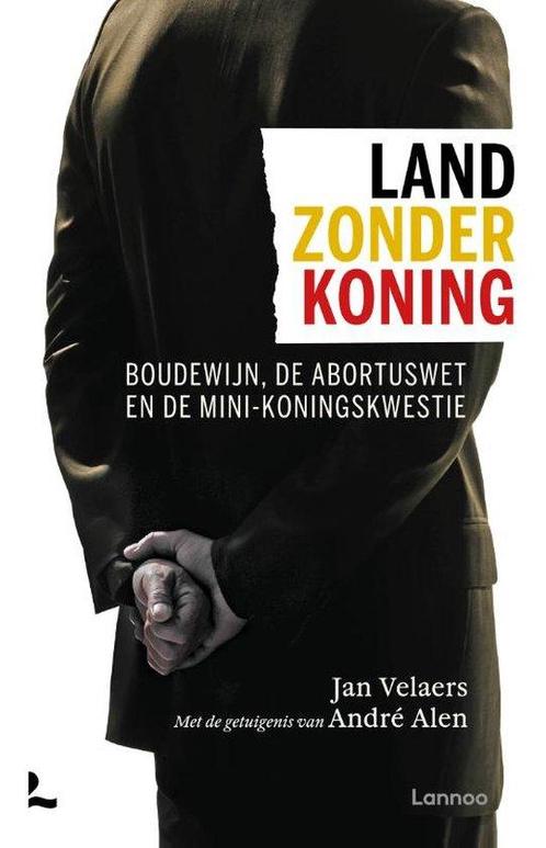 Land zonder koning 9789401492454 André Alen, Boeken, Overige Boeken, Zo goed als nieuw, Verzenden