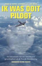 Ik was ooit piloot 9789025960599 Bruce Leininger, Verzenden, Zo goed als nieuw, Bruce Leininger