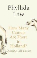 How many camels are there in Holland: dementia, ma and me by, Gelezen, Phyllida Law, Verzenden