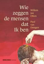 Wie zeggen de mensen dat ik ben 9789493220454, Verzenden, Gelezen, Willem Jan Otten