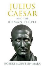 9781108837842 Julius Caesar and the Roman People, Boeken, Nieuw, Robert Morstein-Marx, Verzenden