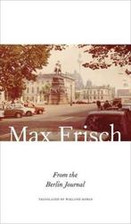 From The Berlin Journal | 9780857424334 | Frisch, Max, Boeken, Ophalen of Verzenden, Nieuw, Frisch, Max