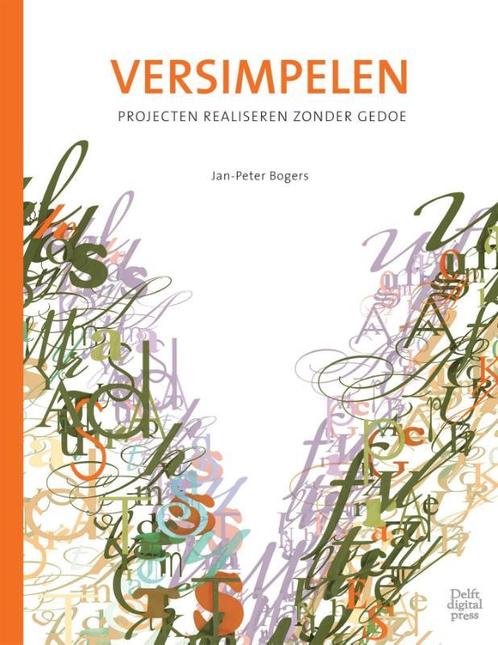Versimpelen 9789052694139 Jan-Peter Bogers, Boeken, Economie, Management en Marketing, Zo goed als nieuw, Verzenden