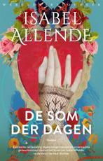 De Som Der Dagen | 9789028452589 | Allende, Isabel, Boeken, Ophalen of Verzenden, Nieuw, Allende, Isabel
