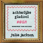 Achterlijke gladiool 9789061699149 Julie Jackson, Verzenden, Gelezen, Julie Jackson