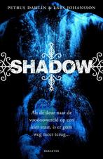 Shadow 9789045204567 Lars Johansson, Boeken, Kinderboeken | Jeugd | 13 jaar en ouder, Verzenden, Gelezen, Lars Johansson