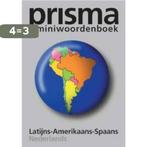 Prisma miniwoordenboek Latijns-Amerikaans-Spaans-Nederland /, Boeken, Woordenboeken, Verzenden, Gelezen