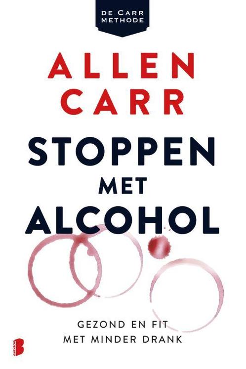 Stoppen met alcohol 9789022585801 Allen Carr, Boeken, Gezondheid, Dieet en Voeding, Zo goed als nieuw, Verzenden