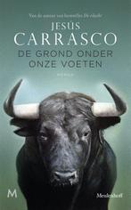 De grond onder onze voeten 9789029092289 Jesús Carrasco, Boeken, Verzenden, Zo goed als nieuw, Jesús Carrasco