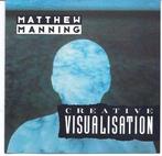 cd - Matthew Manning  - Creative Visualisation, Verzenden, Zo goed als nieuw