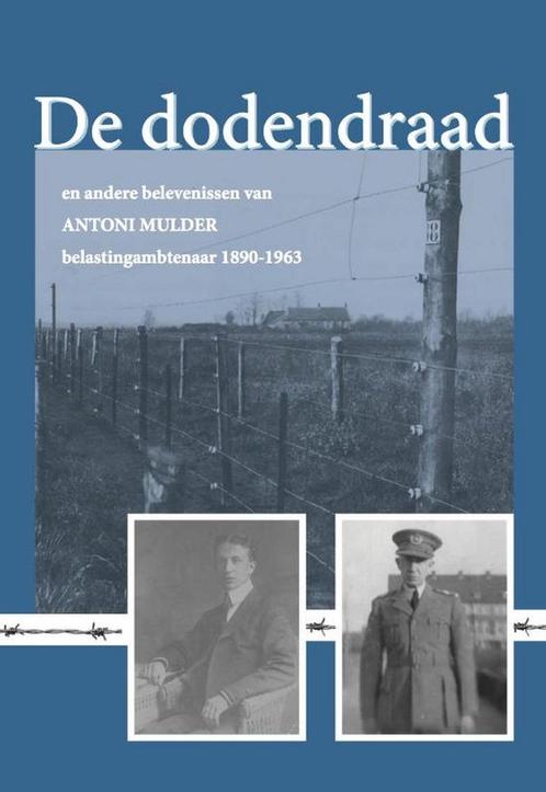 De dodendraad 9789492055415 Antoni Mulder, Boeken, Overige Boeken, Zo goed als nieuw, Verzenden