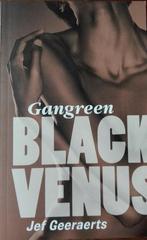 Gangreen : Black venus 9789903229190 Jef Geeraerts, Verzenden, Gelezen, Jef Geeraerts