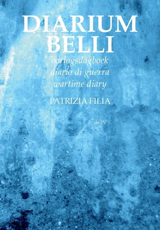 Diarium belli 9789082623284 Patrizia Filia, Boeken, Taal | Engels, Gelezen, Verzenden