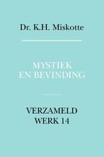 Mystiek en bevinding / Verzameld werk / 14 9789043525954, Boeken, Verzenden, Zo goed als nieuw, K.H. Miskotte