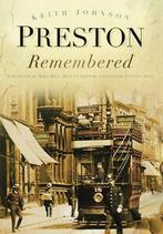 Preston remembered by Keith Johnson (Paperback), Boeken, Taal | Engels, Gelezen, Keith Johnson, Verzenden