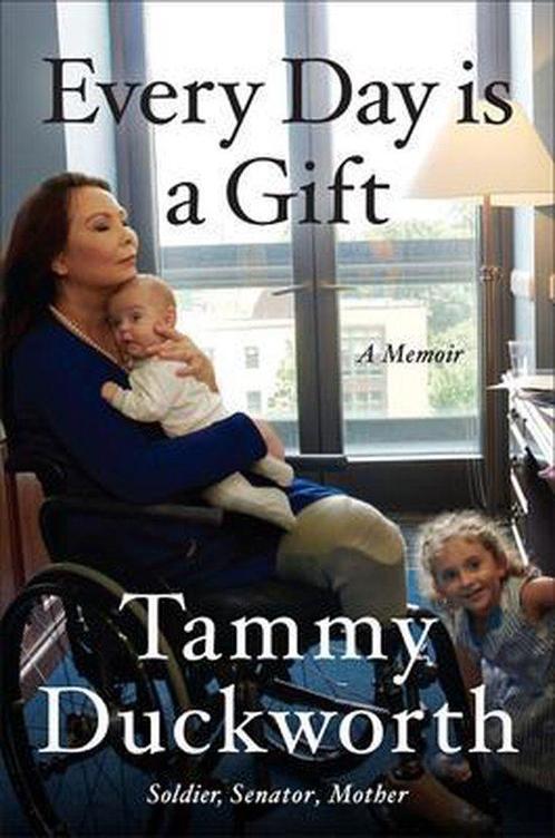 Every Day Is a Gift: A Memoir 9781538718506 Tammy Duckworth, Boeken, Overige Boeken, Gelezen, Verzenden