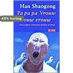PA PA PA VROUW VROUW VROUW 9789052263274 Han Shaogong, Boeken, Verzenden, Zo goed als nieuw, Han Shaogong