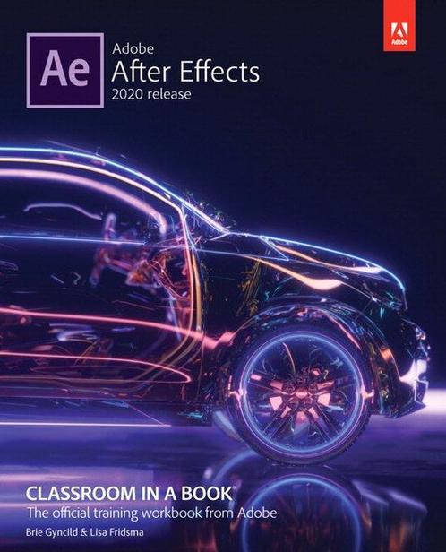 Adobe After Effects Classroom in a Book (2020 release), Boeken, Overige Boeken, Gelezen, Verzenden