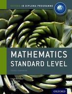 Mathematics Standard Level for the IB Diploma 9780198390114, Verzenden, Zo goed als nieuw