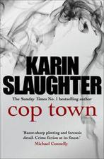 Cop town by Karin Slaughter (Paperback), Boeken, Taal | Engels, Gelezen, Karin Slaughter, Verzenden