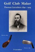 Golf Club Maker: Thomas Carruthers (1840-1924), Carruthers,, Boeken, Biografieën, Gelezen, Tom Carruthers, Verzenden