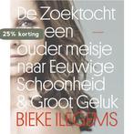 De zoektocht van een ouder meisje naar eeuwige schoonheid &, Boeken, Verzenden, Gelezen, Bieke Ilegems