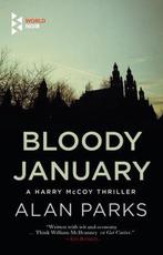Bloody January 9781609454487 Alan Parks, Verzenden, Gelezen, Alan Parks