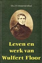 Doornenbal, Ds. J.T.-Leven en werk van Wulfert Floor, Boeken, Verzenden, Gelezen