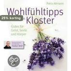 Wohlfühl-Tipps aus dem Kloster 9783769816181 Petra Altmann, Verzenden, Zo goed als nieuw, Petra Altmann