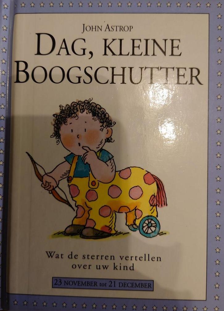 STERREKINDJES DAG KLEINE BOOGSCHUTTER 9789000030378 ASTROP, Boeken, Esoterie en Spiritualiteit, Gelezen, Verzenden