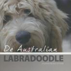 De Australische Labradoodle 9789058216243 Arienne Quak, Boeken, Dieren en Huisdieren, Gelezen, Arienne Quak, Verzenden