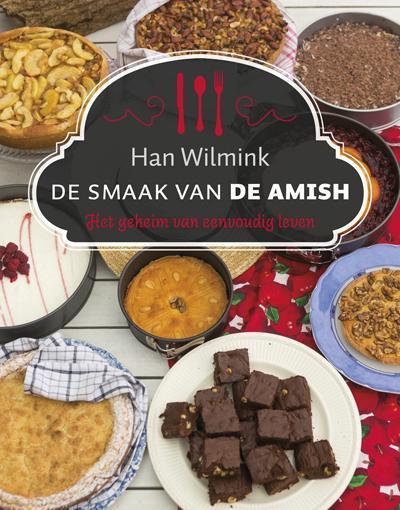 De smaak van de Amish 9789043521987 Han Wilmink, Boeken, Kookboeken, Zo goed als nieuw, Verzenden