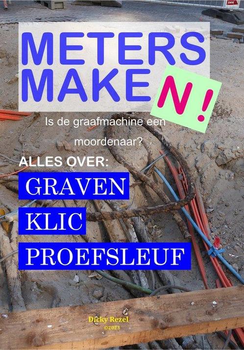 Meters maken! 9789464378245 Dicky Rezel, Boeken, Overige Boeken, Zo goed als nieuw, Verzenden