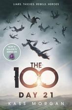 Day 21 / The 100 / 2 9781444766905 Kass Morgan, Boeken, Verzenden, Zo goed als nieuw, Kass Morgan