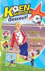 Koen Kampioen gescout! / Koen Kampioen 9789020694567, Boeken, Verzenden, Zo goed als nieuw, Fred Diks
