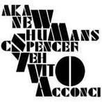 cd - New Humans - AKA - New Humans / Vito Acconci / C. Sp..., Verzenden, Zo goed als nieuw