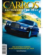 2005 CARROS YEARBOOK DUTCH, Boeken, Auto's | Folders en Tijdschriften, Nieuw, Author
