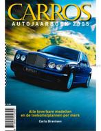 2005 CARROS YEARBOOK DUTCH, Boeken, Nieuw, Author