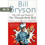 Life and Times of the Thunderbolt Kid 9780552155465, Verzenden, Gelezen, Bill Bryson