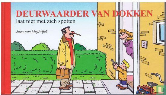 Deurwaarder van Dokken laat niet met zich spotten - 2014, Boeken, Stripboeken, Zo goed als nieuw, Eén stripboek, Verzenden