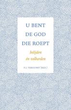 U bent de God die roept 9789088973819 P. J. Vergunst, Verzenden, Zo goed als nieuw, P. J. Vergunst