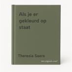 Als je er gekleurd op staat 9789460892967 Theresia Saers, Verzenden, Gelezen, Theresia Saers